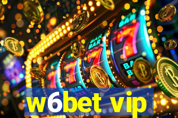 w6bet vip